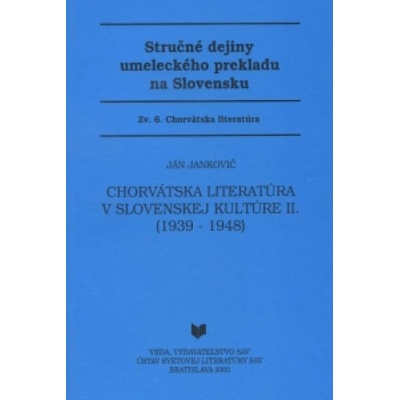 Chorvátska literatúra v slovenskej kultúre II. 1939- 1948