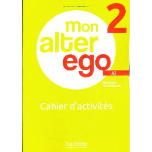MON ALTER EGO 2 Cahier d'activités | Céline Himber, Catherine Hugot (ISBN: 9782017230533)