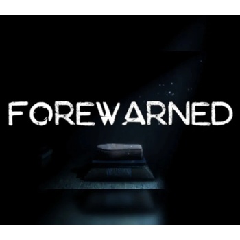 Forewarned