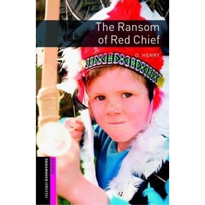 Oxford Bookworms Library Starter Ransom of Red Chief