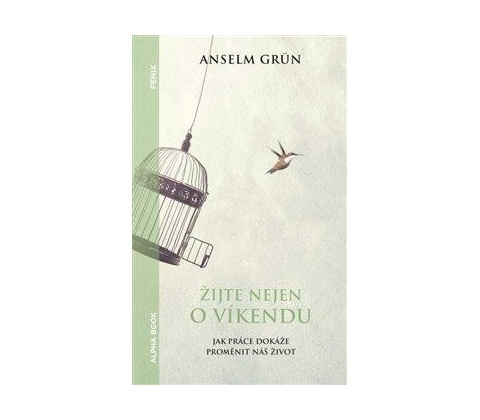 Žijte nejen o víkendu