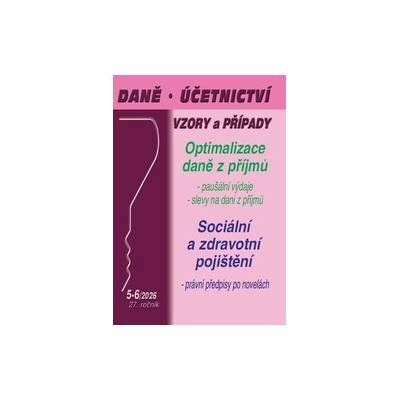 Daně, účetnictví, vzory a případy 5-6/2026