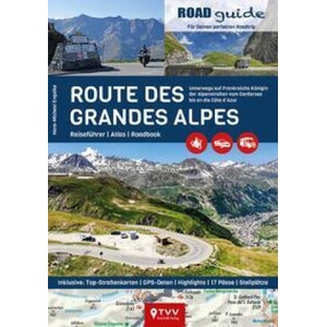 ROADguide Route des Grandes Alpes | TVV Touristik Verlag GmbH, Hans-Michael Engelke (ISBN: 9783965990463)