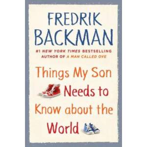 Things My Son Needs to Know about the World | Fredrik Backman (ISBN: 9781501196867)