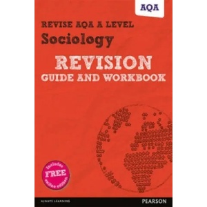 Pearson REVISE AQA A level Sociology Revision Guide and Workbook | Steve Chapman (ISBN: 9781292111254)