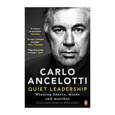 Quiet Leadership: Winning Hearts, Minds and M... Carlo Ancelotti