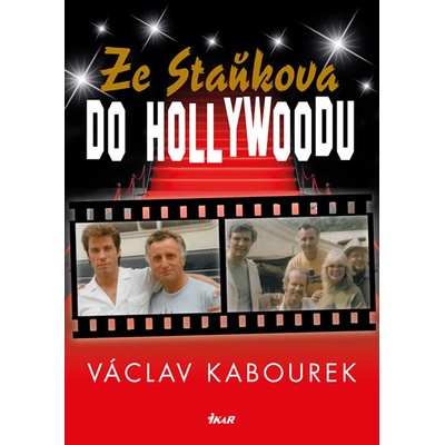 Ze Staňkova do Hollywoodu - Václav Kabourek