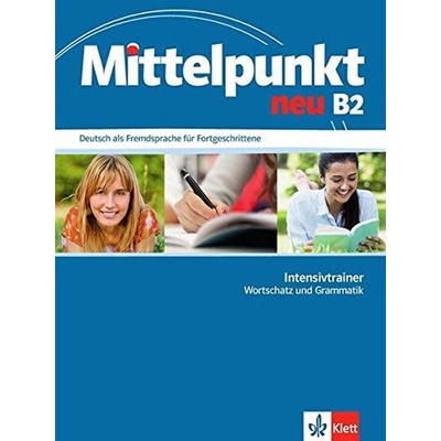 Mittelpunkt neu B2 Intensivtrainer cvičebnica