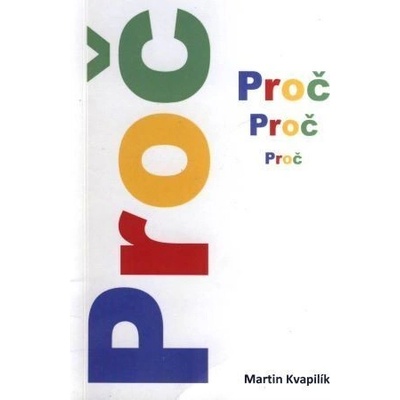 Proč - Martin Kvapilík