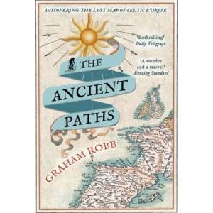 Ancient Paths | Graham Robb (ISBN: 9780330531511)