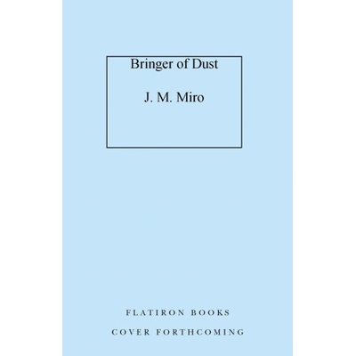 Bringer of Dust | Miro, J. M
