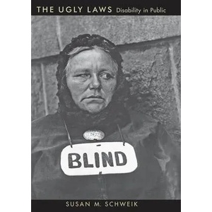 Ugly Laws | Susan Schweik (ISBN: 9780814783610)