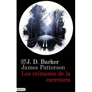 Los crímenes de la carretera | J. D. BARKER, James Patterson (2021)