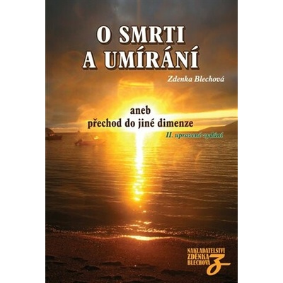 O smrti a umírání aneb přechod do jiné dimenze