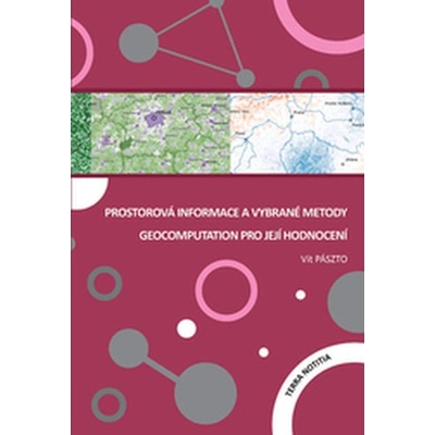 Prostorová informace a vybrané metody geocomputation pro její hodnocení