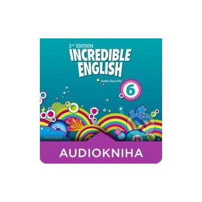 Incredible English 6: Audio Class - Sarah Phillips