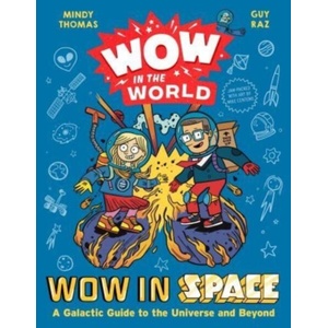 Wow in the World: Wow in Space: A Galactic Guide to the Universe and Beyond | Guy Raz (ISBN: 9780358697077)