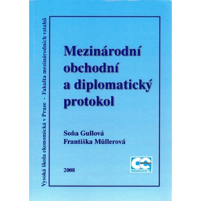 Mezinárodní obchodní a diplomatický protokol - Soňa Gullová, Františka Müllerová