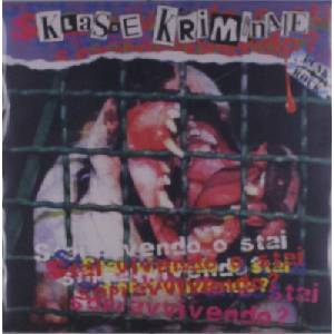 Klasse Kriminale - Stai Vivendo O Stai Sopravvivendo? (Reissue) (LP) (4250933602420)