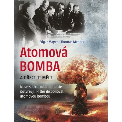 Atomová bomba A přece ji měli