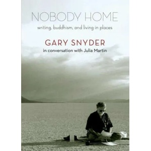Nobody Home | Gary Snyder, Julia Martin (ISBN: 9781595342515)