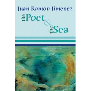 Poet and the Sea | Juan Ramon Jimenez (ISBN: 9781935210016)