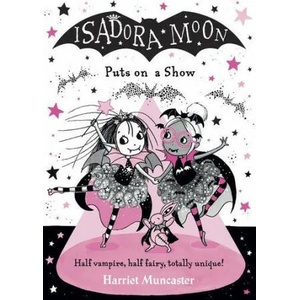 Isadora Moon Puts on a Show | Harriet Muncaster (ISBN: 9780192777188)