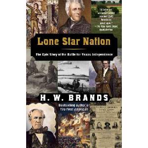 Lone Star Nation | H. W. Brands (ISBN: 9781400030705)