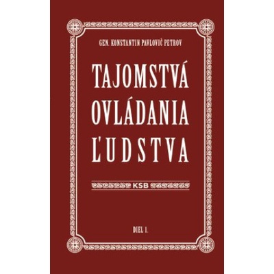 Tajomstvá ovládania ľudstva (Diel 1.) (Konstantin Pavlovič Petrov)(Pevná)