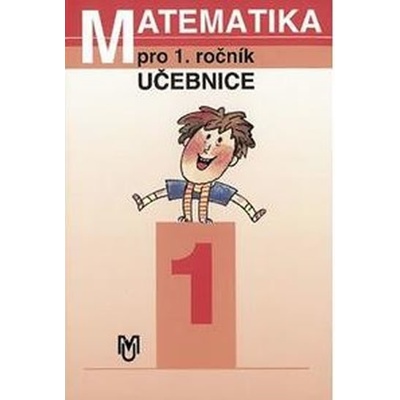 Matematika pro 1.ročník ZŠ - učebnice - Kittler Josef