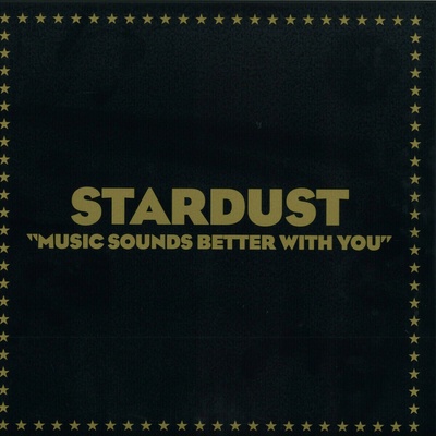 Stardust - Music Sounds Better With You (12" Vinyl) (5060525436680)
