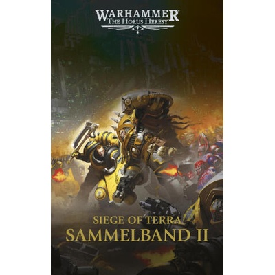 The Horus Heresy - Siege of Terra - Sammelband 02 | Dan Abnett, Stefan Behrenbruch