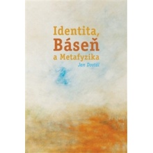 Identita, Báseň a Metafyzika