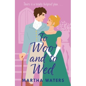 To Woo and to Wed | Martha Waters (ISBN: 9781035405435)