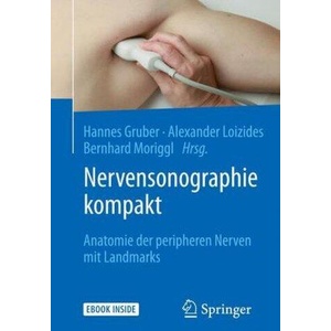 Nervensonographie kompakt, m. 1 Buch, m. 1 E-Book | Hannes Gruber, Alexander Loizides, Bernhard Moriggl (ISBN: 9783662567531)