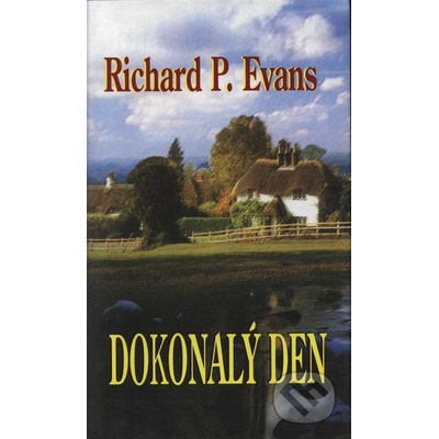 Dokonalý den Richard Paul Evans