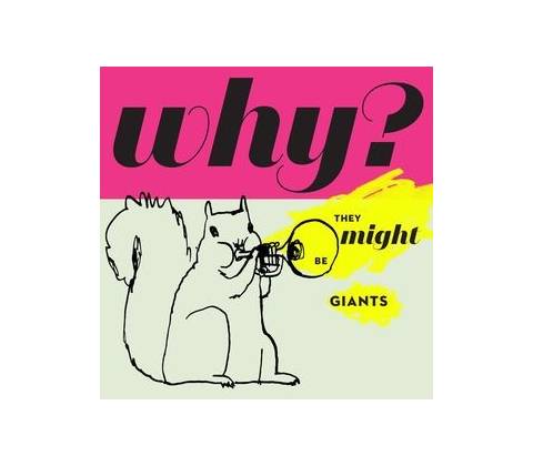 Why? - They Might Be Giants CD