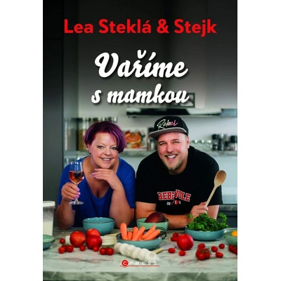 Lea Steklá a Stejk – Vaříme s mamkou
