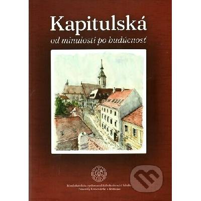 Kapitulská od minulosti po budúcnosť