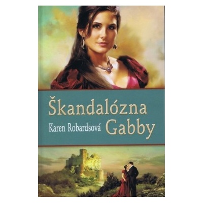 Škandalózna Gabby Karen Robardsová