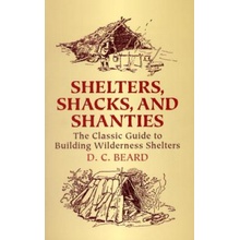 Shelters,Shacks and Shanties Beard D C