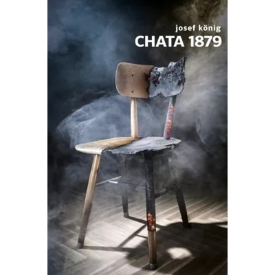 Chata 1879 - Josef König