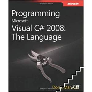 Programming Microsoft Visual C# 2008: The Language (2005)
