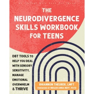 The Neurodivergence Skills Workbook for Teens (ISBN: 9781648485121)