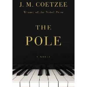 The Pole | J. M. Coetzee (ISBN: 9781324093862)