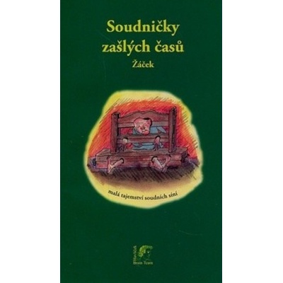 Soudničky zašlých časů - Jan Žáček