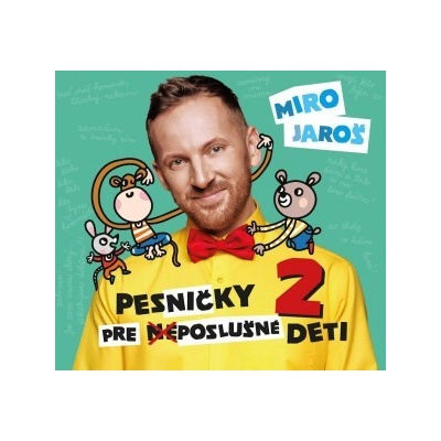 MIRO JAROŠ - Pesničky pre poslušné deti 2 CD