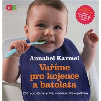 Vaříme pro kojence a batolata - Karmel Annabel