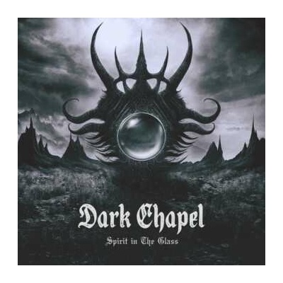 Dark Chapel - Spirit In The Glass CD