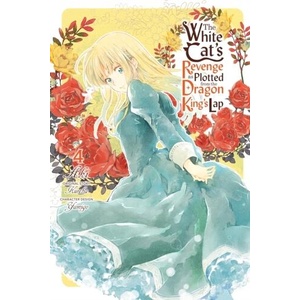 White Cat's Revenge as Plotted from the Dragon King's Lap, Vol. 4 (ISBN: 9781975369255)